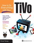 How To Do Everything With Your TiVo